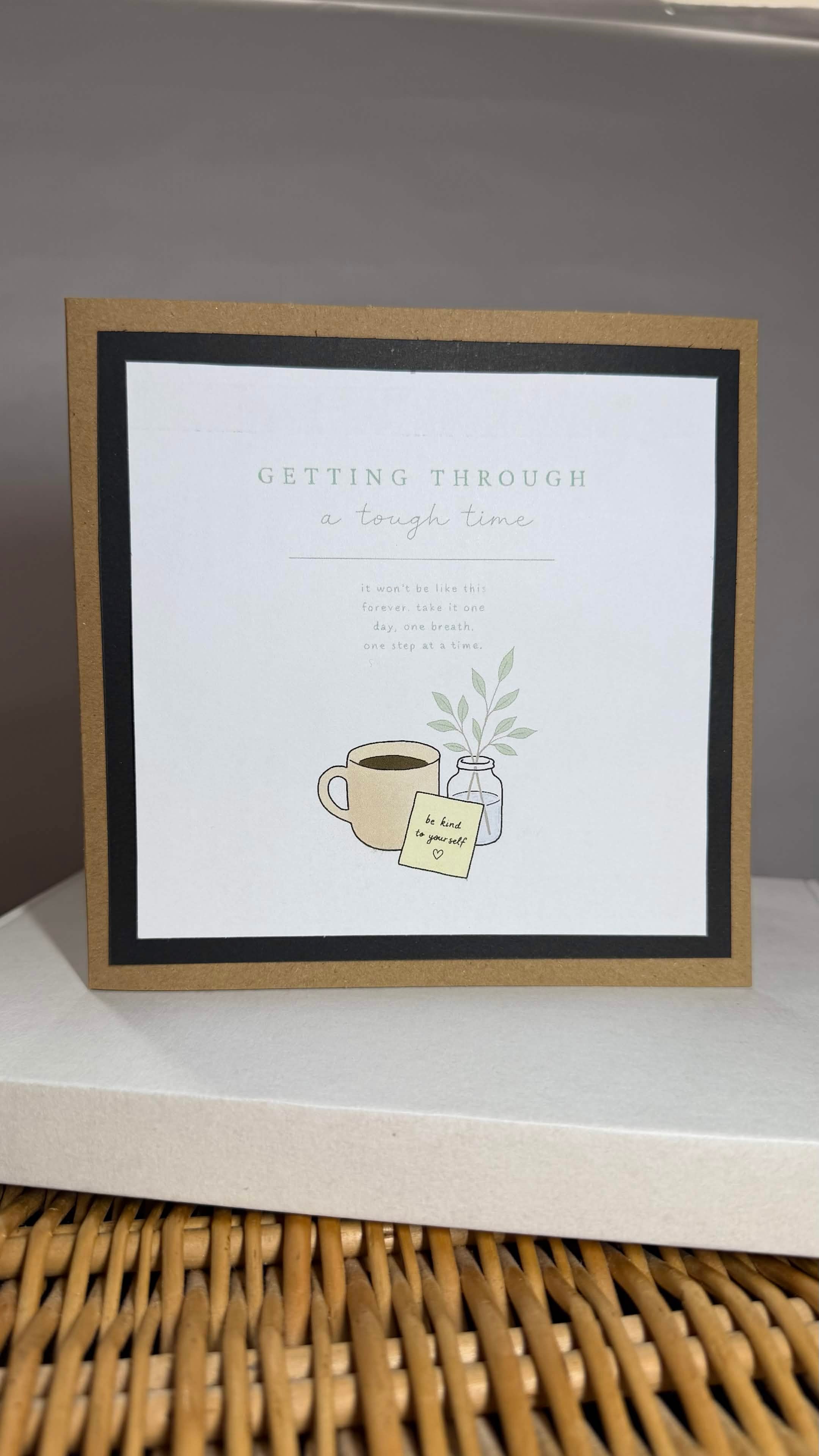 Getting through a tough time Card